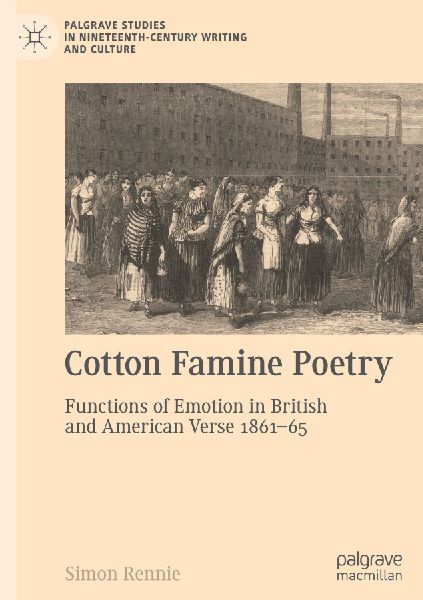 Cotton Famine Poetry: Functions of Emotion in British and American Verse 1861-65