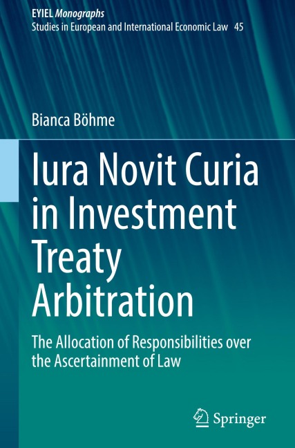 Iura Novit Curia in Investment Treaty Arbitration: The Allocation of Responsibilities over the Ascertainment of Law