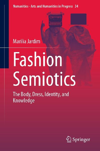 Fashion Semiotics: The Body, Dress, Identity, and Knowledge