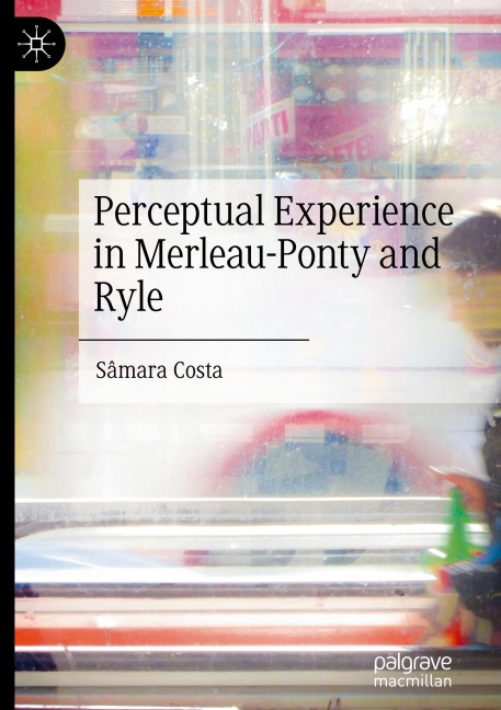 Perceptual Experience in Merleau-Ponty and Ryle