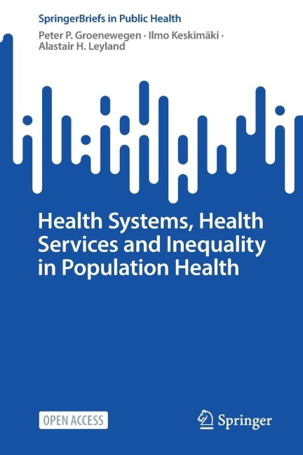 Health Systems, Health Services and Inequality in Population Health