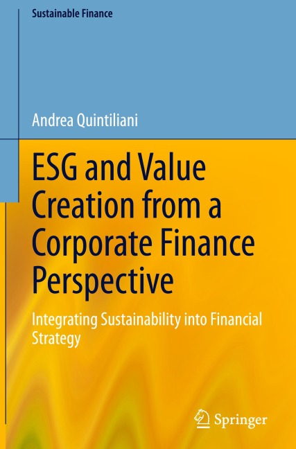 ESG and Value Creation from a Corporate Finance Perspective: Integrating Sustainability into Financial Strategy