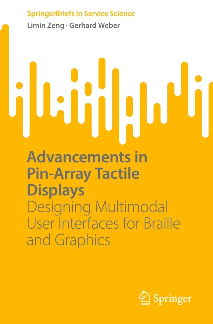Advancements in Pin-Array Tactile Displays: Designing Multimodal User Interfaces for Braille and Graphics