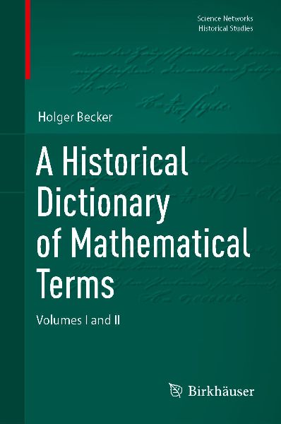 A Historical Dictionary of Mathematical Terms: Volumes I and II