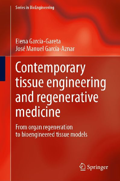 Contemporary Tissue Engineering and Regenerative Medicine: From Organ Regeneration to Bioengineered Tissue Models