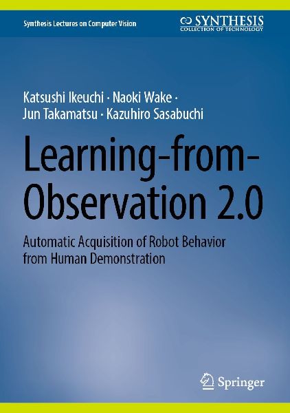 Learning-from-Observation 2.0: Automatic Acquisition of Robot Behavior from Human Demonstration