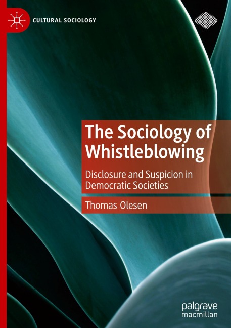 The Sociology of Whistleblowing: Disclosure and Suspicion in Democratic Societies