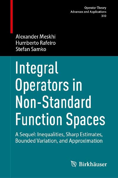 Integral Operators in Non-Standard Function Spaces: A Sequel: Inequalities, Sharp Estimates, Bounded Variation, and Approximation