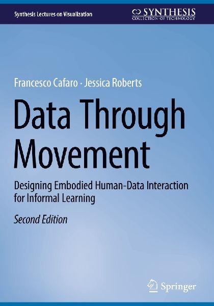 Data Through Movement: Designing Embodied Human-Data Interaction for Informal Learning