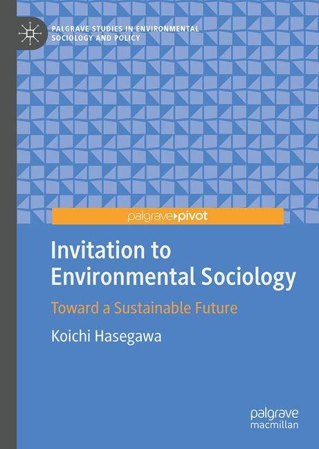 Invitation to Environmental Sociology: Toward a Sustainable Future