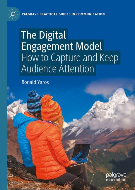The Digital Engagement Model: How to Capture and Keep Audience Attention