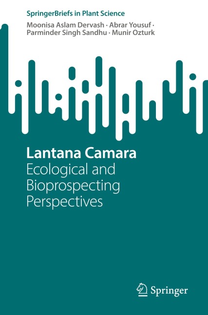 Lantana Camara: Ecological and Bioprospecting Perspectives
