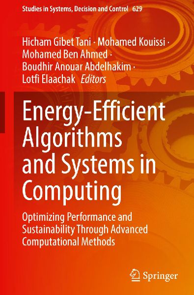 Energy-Efficient Algorithms and Systems in Computing: Optimizing Performance and Sustainability Through Advanced Computational Methods