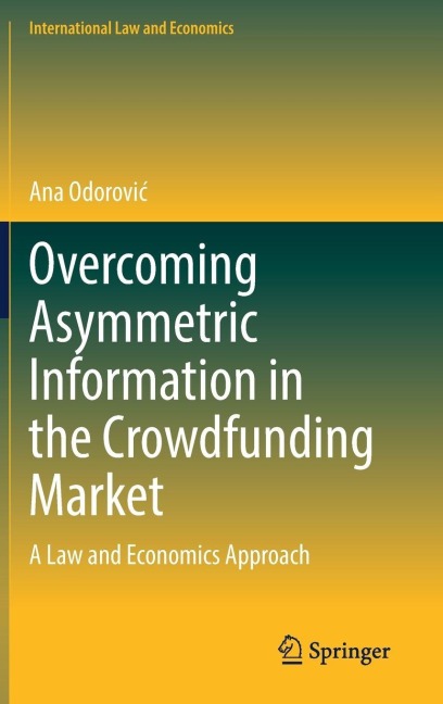 Overcoming Asymmetric Information in the Crowdfunding Market: A Law and Economics Approach