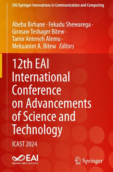 12th EAI International Conference on Advancements of Science and Technology: ICAST 2024