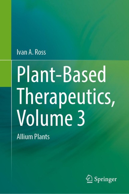 Plant-Based Therapeutics, Volume 3: Allium sativum (Garlic)