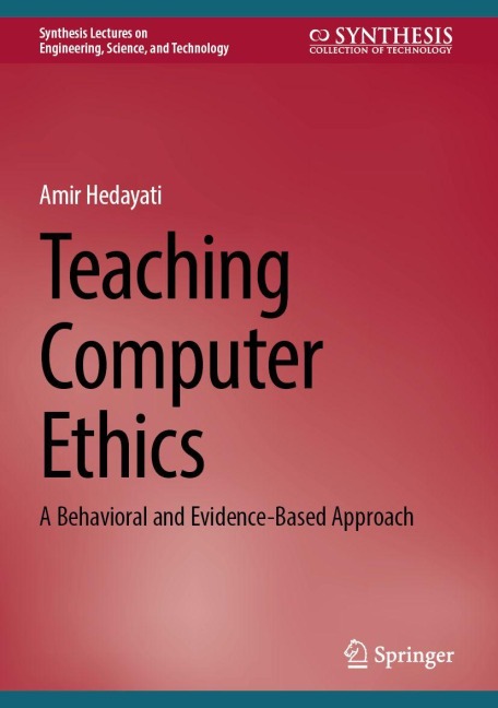 Teaching Computer Ethics: A Behavioral and Evidence-Based Approach