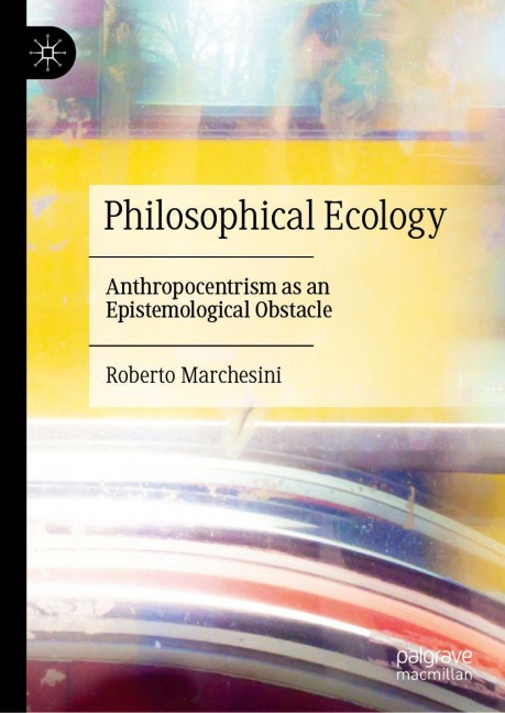 Philosophical Ecology: Anthropocentrism as an Epistemological Obstacle