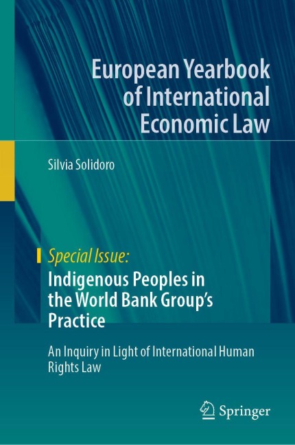 Indigenous Peoples in the World Bank Groups Practice: An Inquiry in Light of International Human Rights Law
