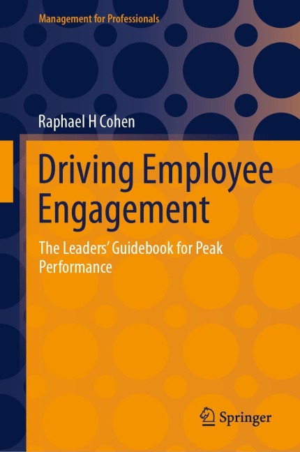 Driving Employee Engagement: A Leader's Guidebook for Peak Performance
