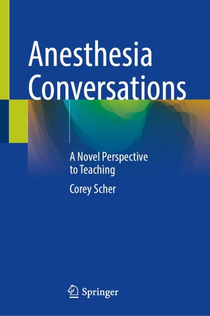 Anesthesia Conversations: A Novel Perspective to Teaching