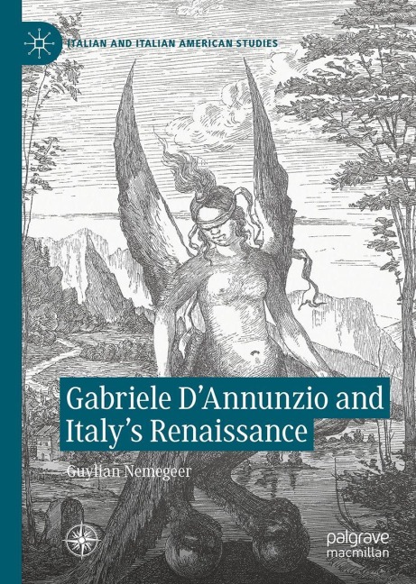 Gabriele D'Annunzio and Italy's Renaissance