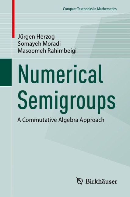 Numerical Semigroups: A Commutative Algebra Approach