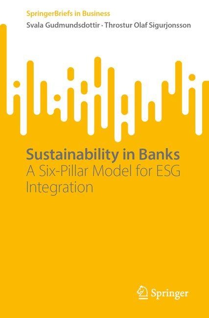 Sustainability in Banks: A Six-Pillar Model for ESG Integration