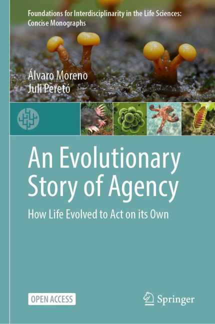 An Evolutionary Story of Agency: How Life Evolved to Act on its Own