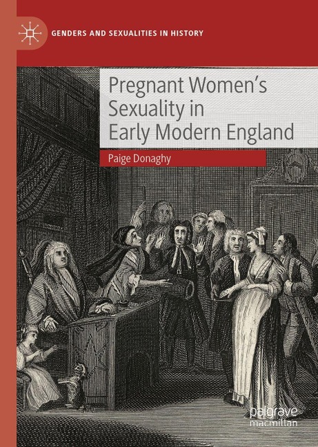 Pregnant Womens Sexuality in Early Modern England