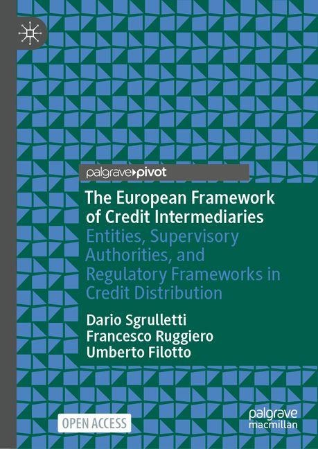 The European Framework of Credit Intermediaries: Entities, Supervisory Authorities, and Regulatory Frameworks in Credit Distribution