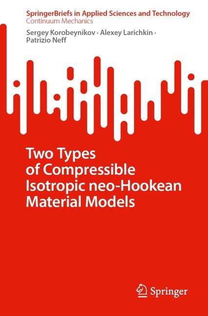 Two Types of Compressible Isotropic Neo-Hookean Material Models