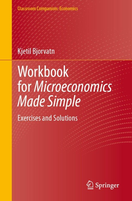 Workbook for Microeconomics Made Simple: Exercises and Solutions