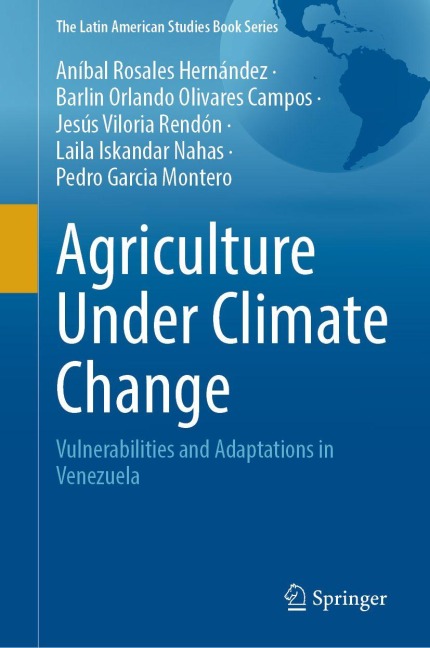 Agriculture Under Climate Change: Vulnerabilities and Adaptations in Venezuela