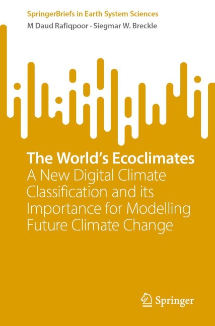 The World's Ecoclimates: A New Digital Climate Classification and Its Importance for Modelling Future Climate Change