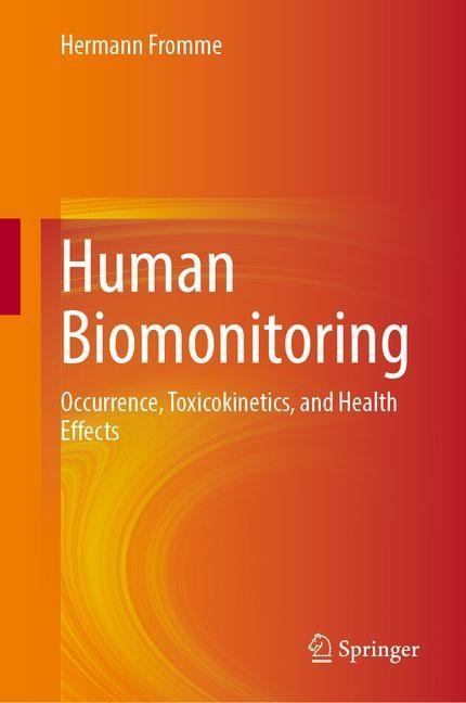 Human Biomonitoring I: Levels and Toxicokinetics of Short Half-Life Chemicals and Mycotoxins in Blood, Urine and Breast Milk