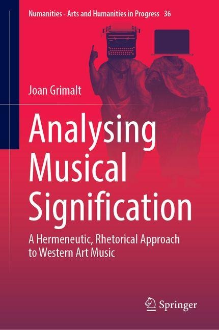 Analysing Musical Signification: A Hermeneutic, Rhetorical Approach to Western Art Music