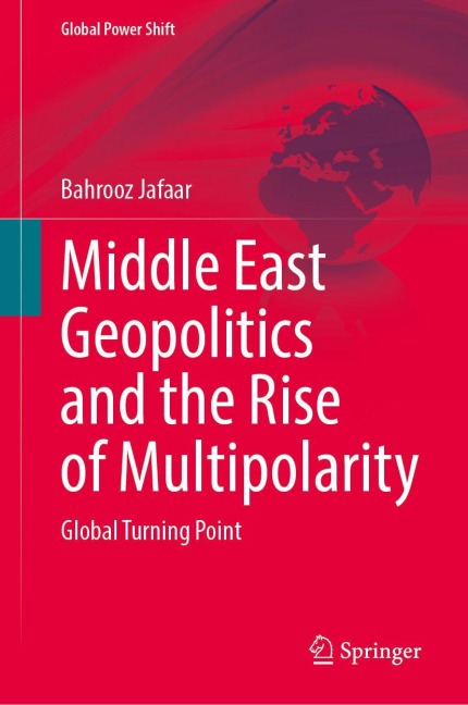 Middle East Geopolitics and the Rise of Multipolarity: Global Turning Point