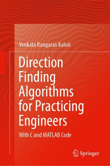 Direction Finding Algorithms for Practicing Engineers: With C and MATLAB Code