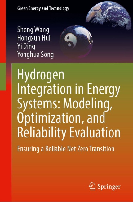Hydrogen Integration in Energy Systems: Modeling, Optimization, and Reliability Evaluation: Ensuring a Reliable Net Zero Transition