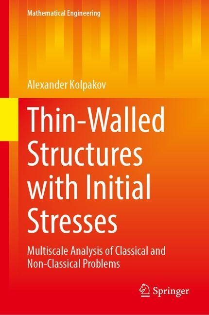 Thin-Walled Structures with Initial Stresses: Multiscale Analysis of Classical and Non-Classical Problems