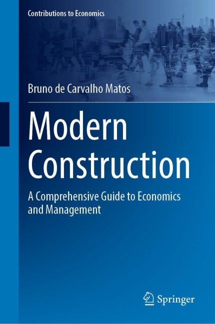 Modern Construction: A Comprehensive Guide to Economics and Management