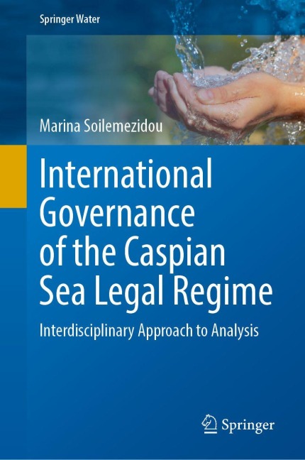 International Governance of the Caspian Sea Legal Regime: Interdisciplinary Approach to Analysis