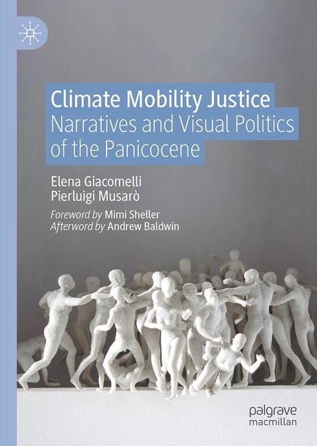Climate Mobility Justice: Narratives and Visual Politics of the Panicocene