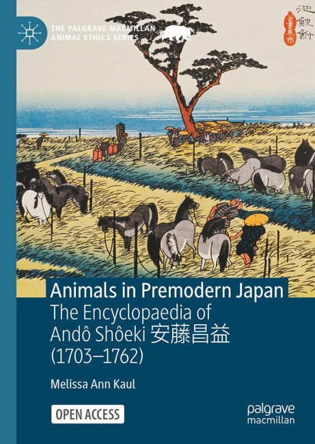 Animals in Premodern Japan: The Encyclopaedia of Andô Shôeki ¿¿¿¿ (1703-1762)
