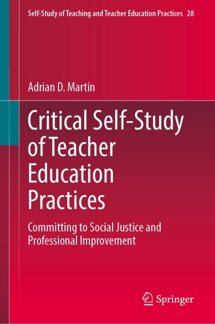 Critical Self-Study of Teacher Education Practices: Committing to Social Justice and Professional Improvement