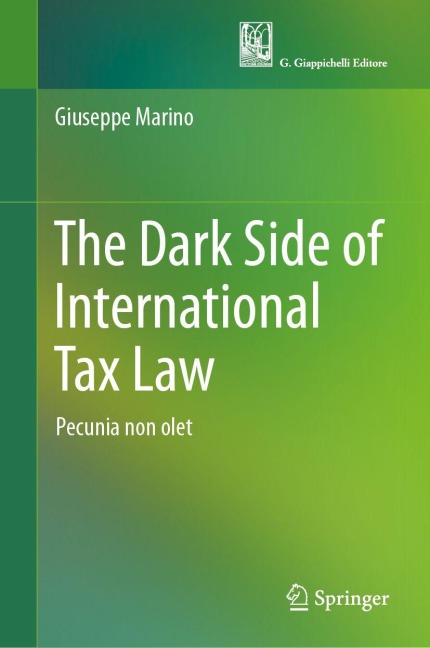 The Dark Side of International Tax Law: Pecunia non olet