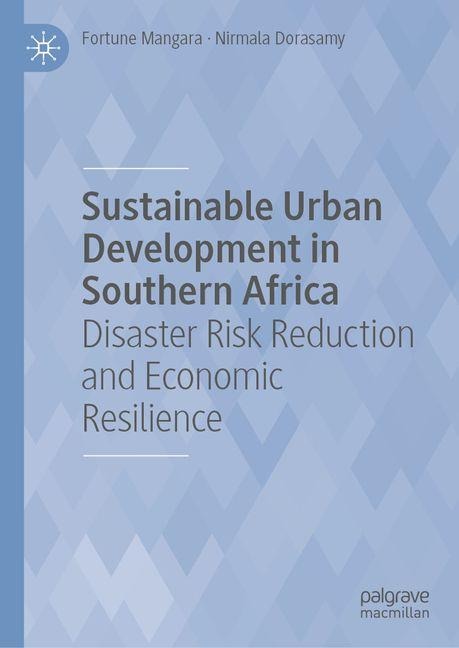 Sustainable Urban Development in Southern Africa: Disaster Risk Reduction and Economic Resilience