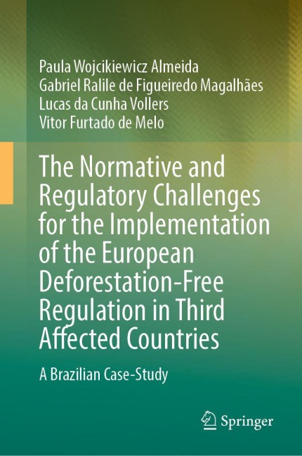 The Normative and Regulatory Challenges for the Implementation of the European Deforestation-Free Regulation in Third Affected Countries: A Brazilian Case-Study
