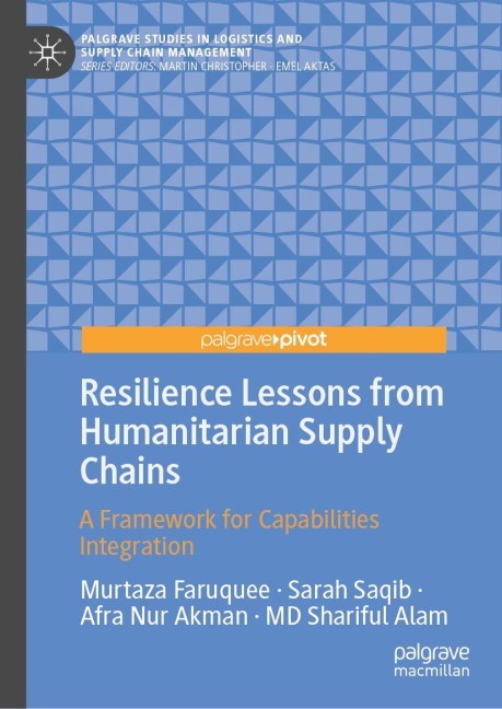 Resilience Lessons from Humanitarian Supply Chains: A Framework for Capabilities Integration